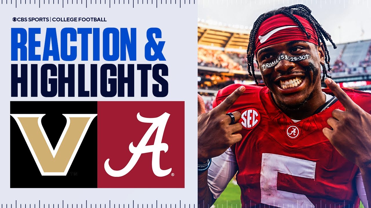 Vanderbilt Commodores vs Alabama Crimson Tide | Highlights & Reaction | CBS Sports College Football