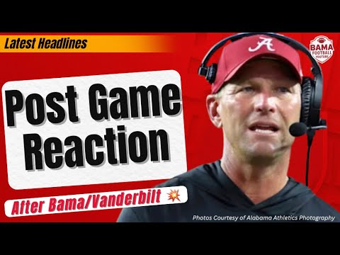 Alabama vs. Vanderbilt | POST GAME REACTION!!! | Tide gets Revenge of Vandy