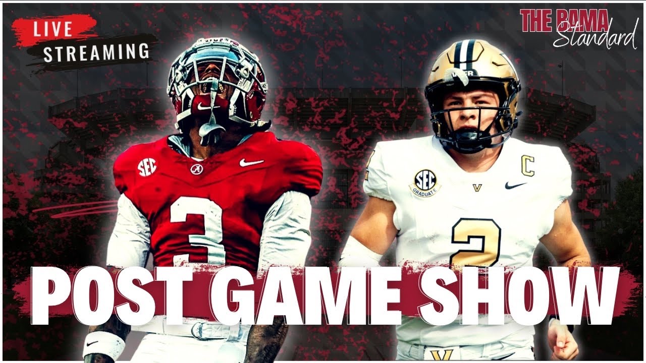 📣 Post-Game LIVE: Alabama vs Vanderbilt | Reactions, Highlights & Hot Takes