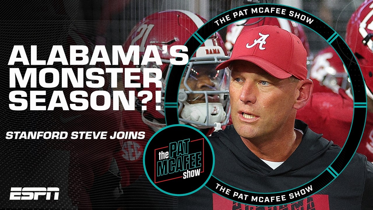 MONSTER SEASON for the Alabama Crimson Tide?! 😯 Stanford Steve breaks it down | The Pat McAfee Show