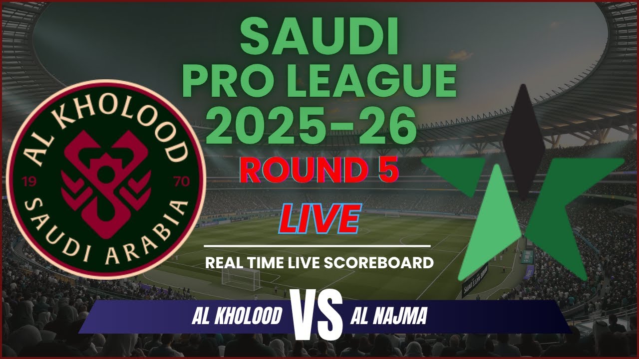 Al Kholood vs Al Najma Live Scores | 2025-26 Saudi Pro League – Round 5