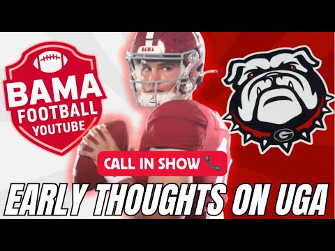 Early Thoughts on Alabama vs. Georgia | CALL IN SHOW ☎️
